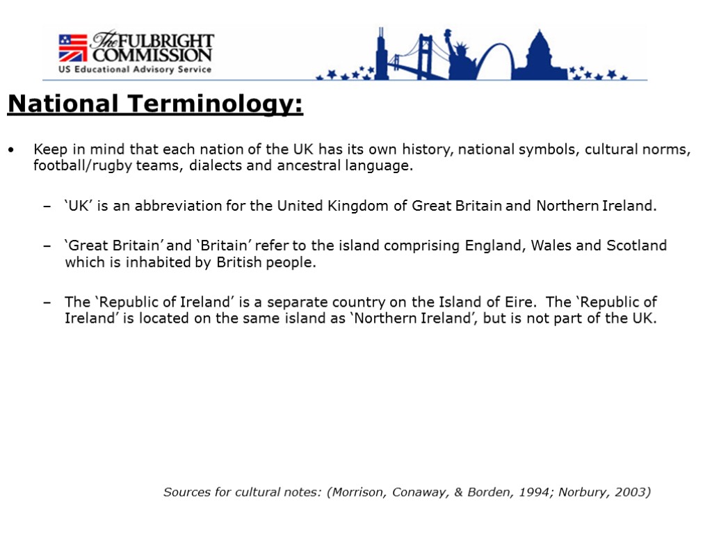 National Terminology: Keep in mind that each nation of the UK has its own